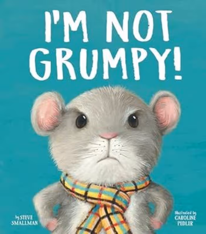 I'm Not Grumpy!
