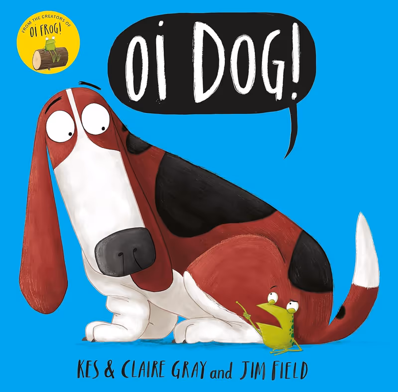 Oi Dog! (Oi Frog and Friends) 