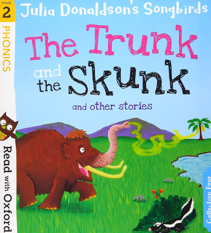 Read with Oxford: Stage 2: Julia Donaldson's Songbirds: The Trunk and The Skunk and Other Stories