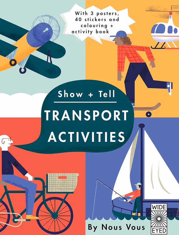 Show + Tell: Transport Activities: With 3 posters, 40 stickers and colouring + activity book