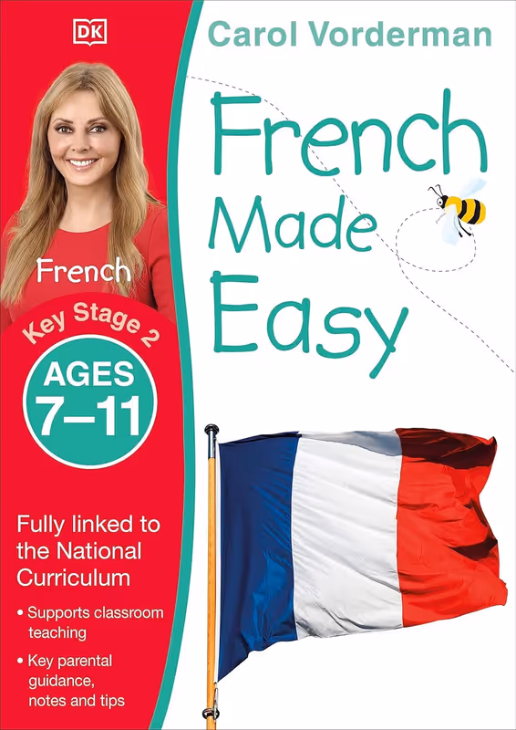 French Made Easy, Ages 7-11 (Key Stage 2): Supports the National Curriculum, Confidence in Reading, Writing & Speaking (Made Easy Workbooks)