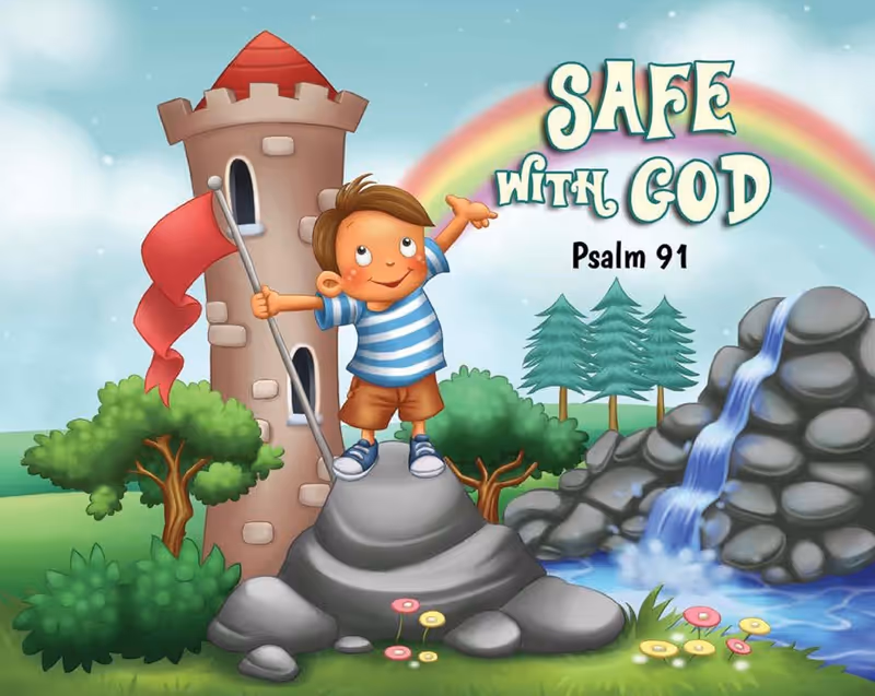 Psalm 91: Safe With God (Bible Chapters for Kids)