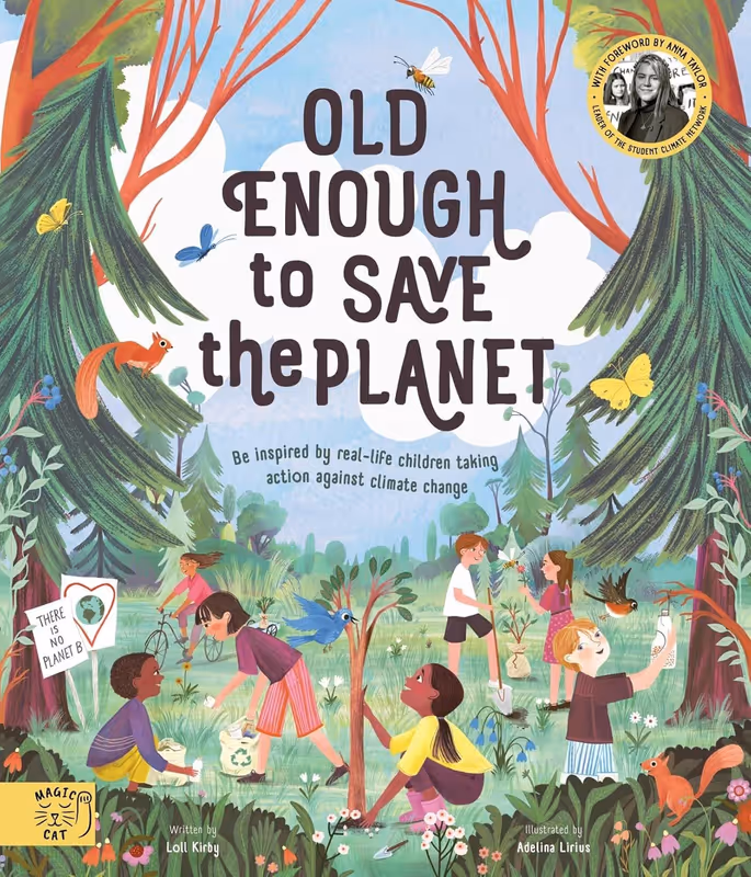 Old Enough to Save the Planet: With a foreword from the leaders of the School Strike for Climate Change