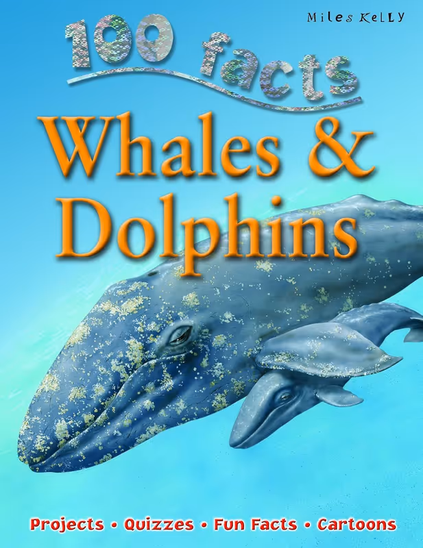 Whales and Dolphins (100 Facts)