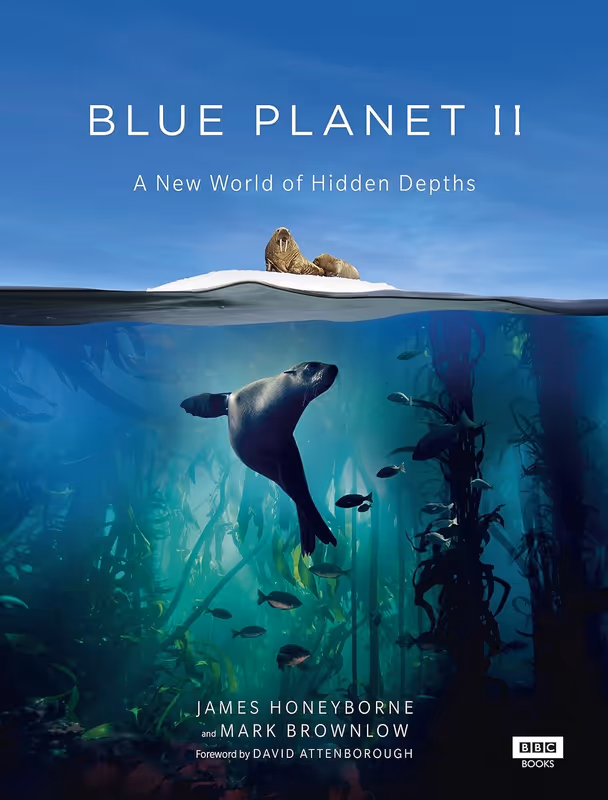 Blue Planet II: A New World of Hidden Depths