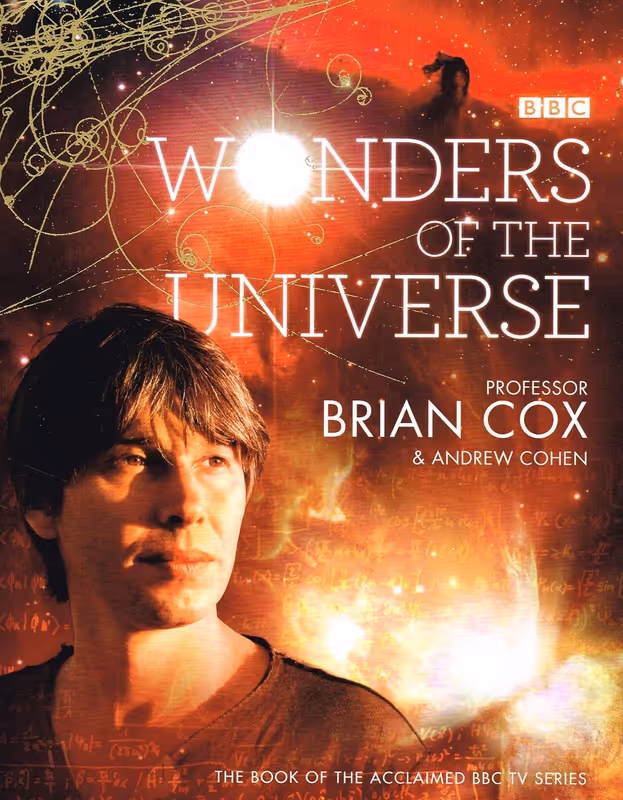 Wonders of the Universe: A captivating Sunday Times bestselling journey through space and time