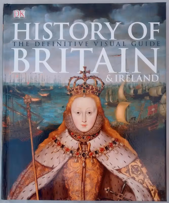 History of Britain & Ireland: The Definitive Visual Guide