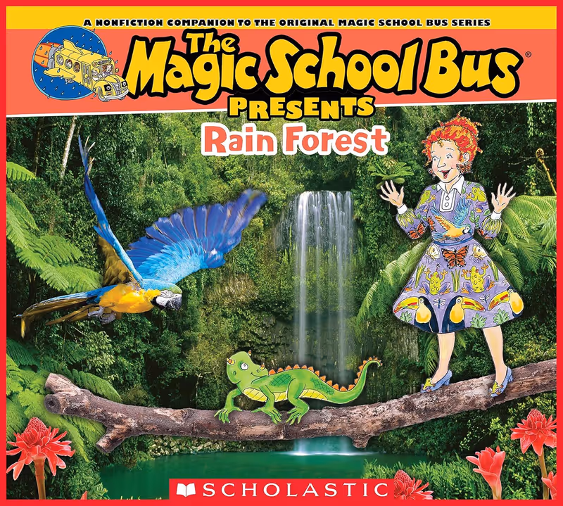 The Magic School Bus Presents: The Rainforest: A Nonfiction Companion to the Original Magic School Bus Series