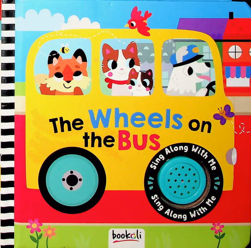 The Wheels on the Bus: Sing Along With Me