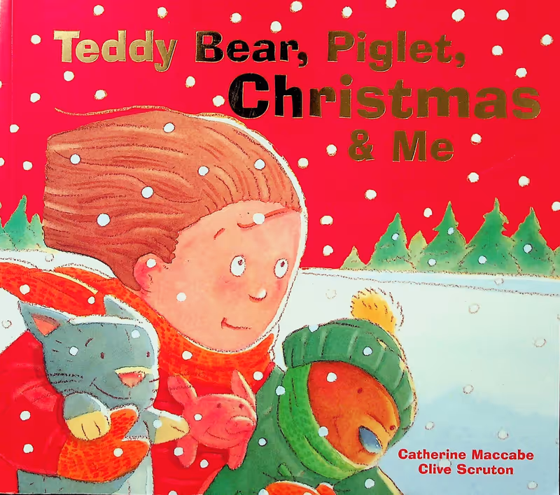 Teddy Bear, Piglet, Christmas and Me