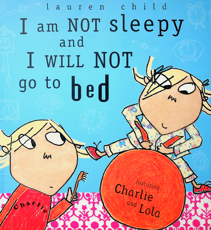 I Am Not Sleepy and I Will Not Go to Bed