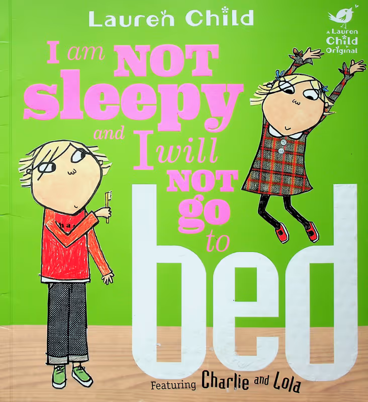 I Am Not Sleepy and I Will Not Go to Bed
