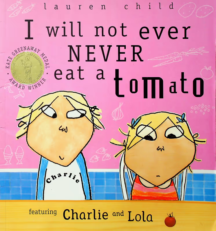 I Will Not Ever Never Eat a Tomato
