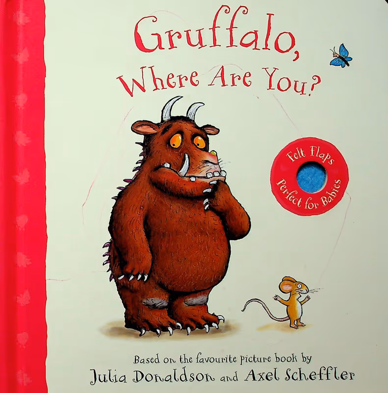 Gruffalo, Where Are You?: A Felt Flaps Book